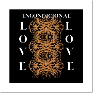 incondicional love Posters and Art